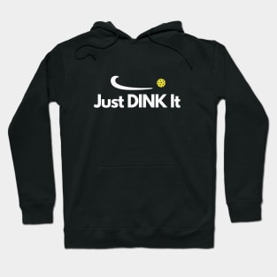 Just Dink It Hoodie